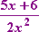 (5x + 6)/(2x^2)