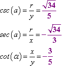 csc(alpha) = sqrt[34]/5, sec(alpha) = -sqrt[34]/3, cot(alpha) = -3/5